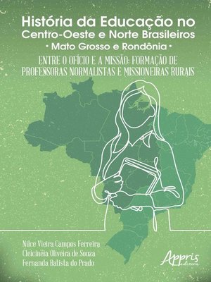 cover image of História da Educação no Centro-Oeste e Norte Brasileiros